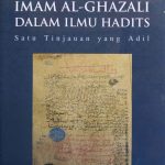 Otoritas Imam al Ghazali dalam Ilmu Hadits