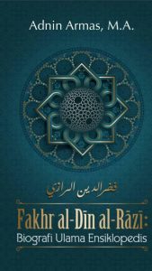 Fakhr al Din al Razi Biografi Ulama Ensiklopedis